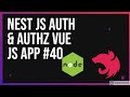 Nest js Auth &amp; AuthZ Vue JS App #40