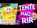 TENTE NÃO RIR