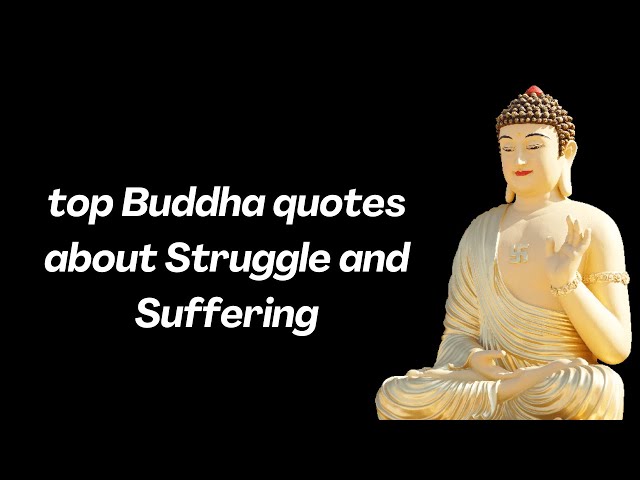 Buddha Quotes On Struggle And Suffering| Buddha Quotes On Hard Work And  Hard Times - Youtube