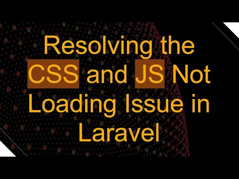 Resolving the CSS and JS Not Loading Issue in Laravel