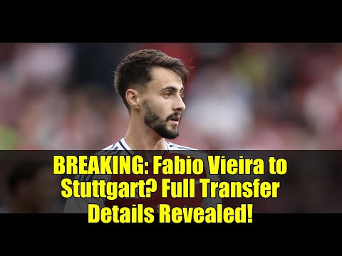 BREAKING: Fabio Vieira to Stuttgart? Full Transfer Details Revealed! -  YouTube