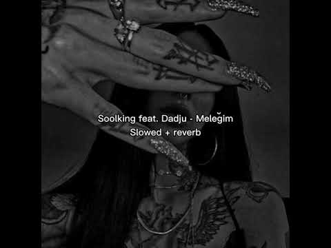 Soolking feat. Dadju - Meleğim (slowed + reverb)