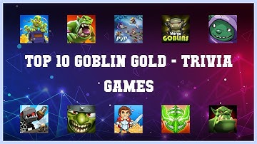 Top 10 Goblin Gold Android Games