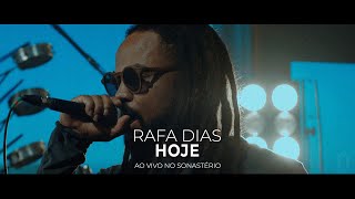 Rafa Dias - Hoje (Ao vivo no Sonastério)