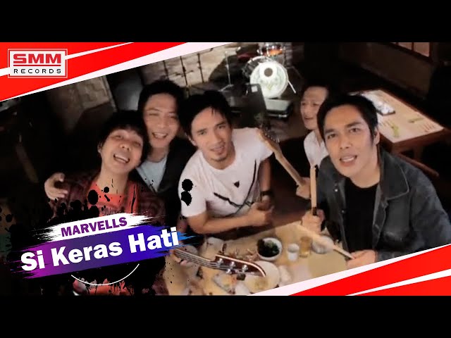 Marvells - Si Keras Hati (OFFICIAL VIDEO) class=