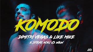 Dimitri Vegas & Like Mike x Steve Aoki  vs W&W - Komodo (ID)