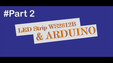 LED Strip WS2812B  & Arduino Part-2