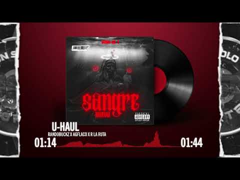 9.RANDOBUCKZ X AGFLACO X R LA RUTA (UHAUL)