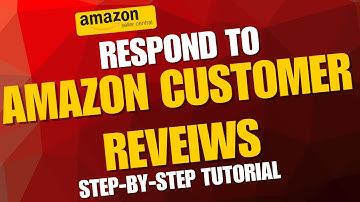 How to Respond to Amazon Customer Reviews (2025 Step-by-Step Tutorial)