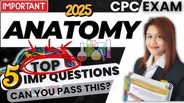 CPC Anatomy Exam Prep: Top Questions & Answers You Must Know!