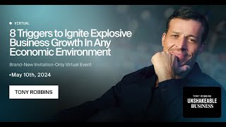 8 Triggers to Ignite Explosive Business Growth In Any Economic Environment - Tony Robbins