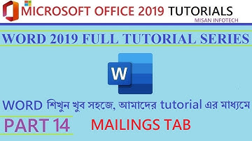 Word 2019 Tutorial Series: Part 14 - Mailings Tab | Mail Merge দ্বারা চিঠি সহজে বানানো শিখুন বাংলাতে