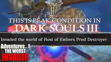 Dark Souls 3 PvP: I Face My Own Destroyer! - Adventures Of The WORST Invader