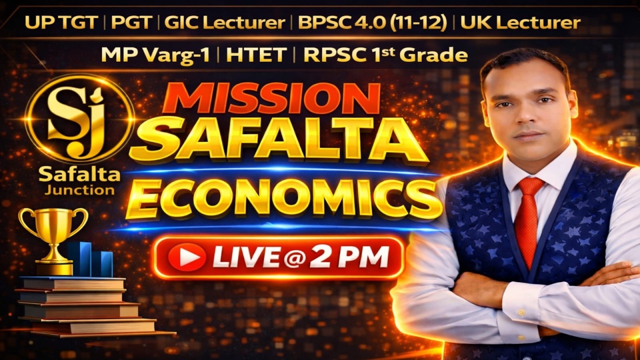 ECONOMICS – Mission Safalta Series 🔥 | UP TGT PGT 2026 | BPSC 4.0 | RPSC 1st Grade | Live Class- 9