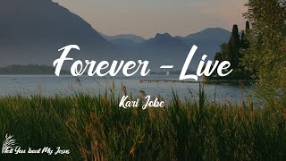 Kari Jobe - Forever - Live (Lyrics) | We sing Hallelujah