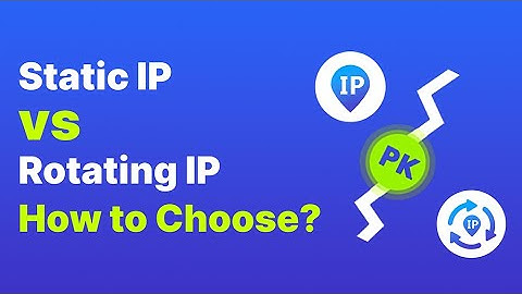 Static vs. Rotating Proxies: Which One Should You Choose?