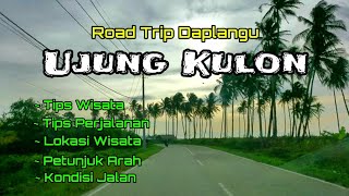Road Trip Ujung Kulon || Jelajah Ujung Kulon || Pantai Ujung Kulon