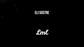 Eli Sostre - Lml ( Slowed )