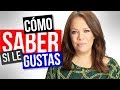 Cómo Saber si le Gustas 🤔 | Florencia Deffis