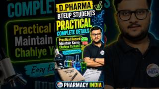 BTEUP D.PHARMA COMPLETE PRACTICAL DETAILS #bteupdpharma #dpharmalife #pharmacyindia