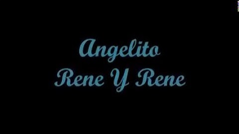 Thumbnail of Angelito - Rene Y Rene (Letra - Lyrics)
