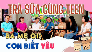 Ba Mẹ ơi! Con biết yêu | Trà sữa cùng teen | Lm Phêrô Nguyễn Duy Phương
