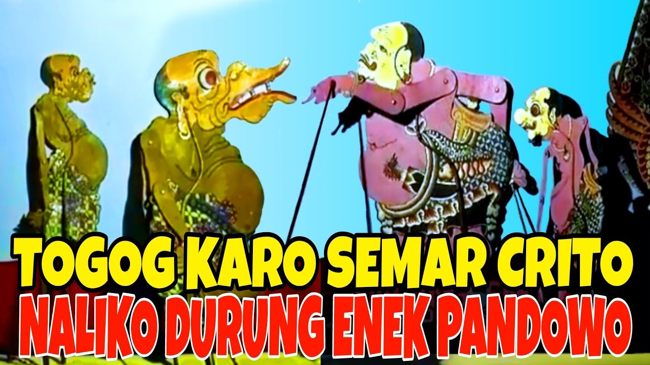 Togog karo semar cerito sak durunge enek pandowo lan kurowo