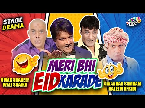 Umer Sharif  Meri Bhi Eid Karade  Sikendar Sanam  New Comedy Stage Show  Laughter King