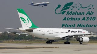 Mahan Air Airbus A310 Fleet History (2004-present)