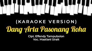 DANG ARTA PASONANG ROHA - Mastiani Sirait ( Karaoke original version )