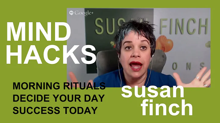 Susan Finch - morning rituals to jump-start the day!