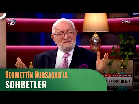 Necmettin Nursaçan'la Sohbetler - 11 Mayıs  2024