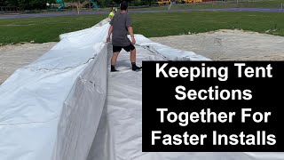 Keeping Tent Sections Together For Faster Installs