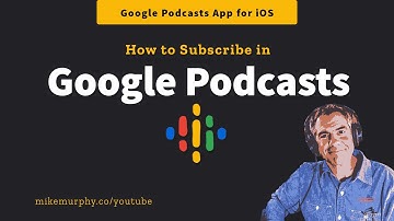 Google Podcasts iOS App: How To Subscribe to Podcasts