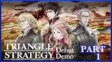 project Triangle Strategy: Debut Demo - Part 1 - Chapter 6 (Story)