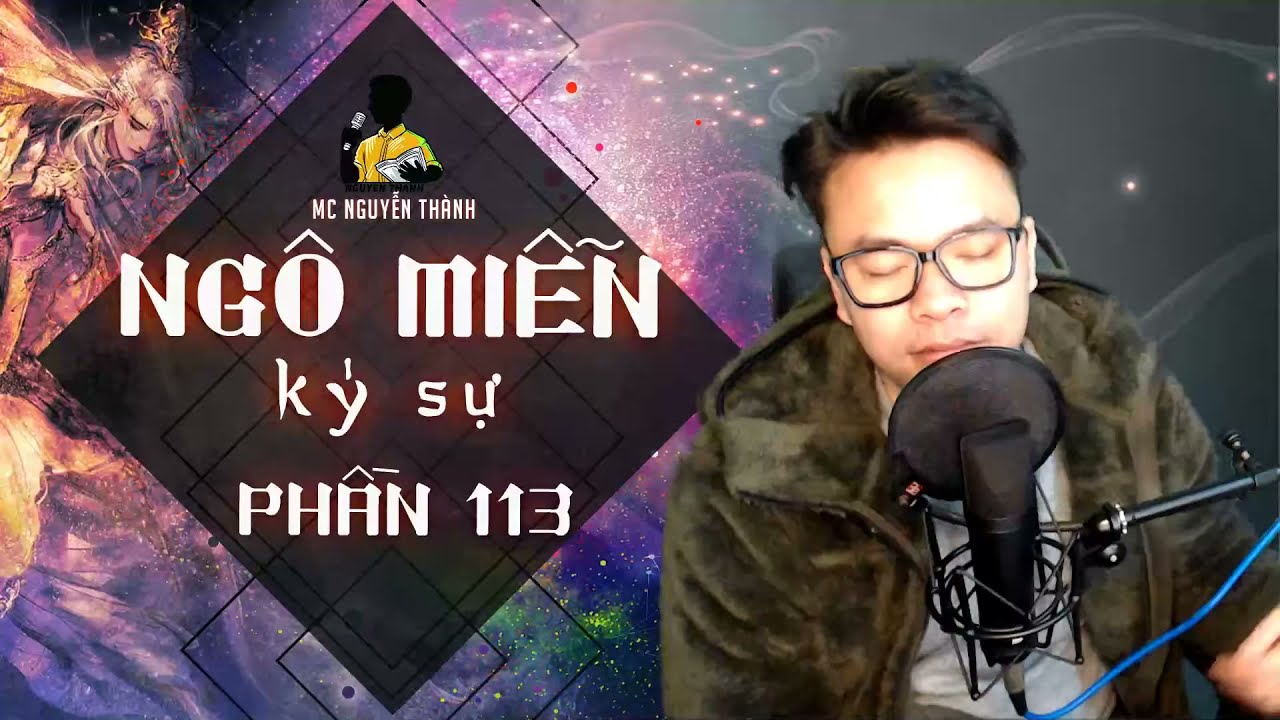 Livestream - Ngô Miễn Ký Sự - Phần 113 - youtube
