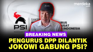 🔴LIVE - Kejutan Pelantikan Pengurus DPP, Jokowi Gabung PSI Jadi Ketua Dewan Pembina?