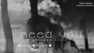Lyric Vietsub I need you Reynard silva