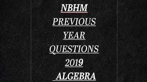 NBHM PhD. PREVIOUS YEAR SOLUTIONS  2019