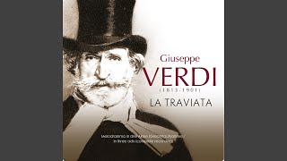 La Traviata, Act II: "Lunge da lei … De' miei bollenti spiriti"