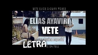 VETE - Elias Ayaviri FT Mauge (LETRA) Rap Triste NUEVO ! :(