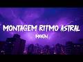 M4GN MONTAGEM RITMO ASTRAL SLOWED Lyrics 