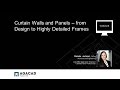 Curtain Walls and Panels – from Design to Highly Detailed Frames