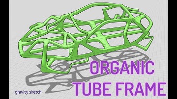 HOW TO!! Organic Tube frame in Gravity Sketch!!