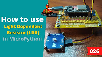 026 - MicroPython TechNotes: Light Dependent Resistor
