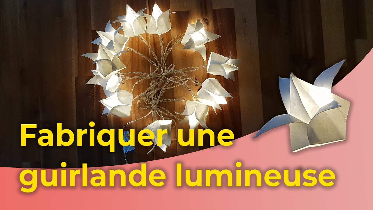 TUTO Fabriquer une guirlande lumineuse - YouTube
