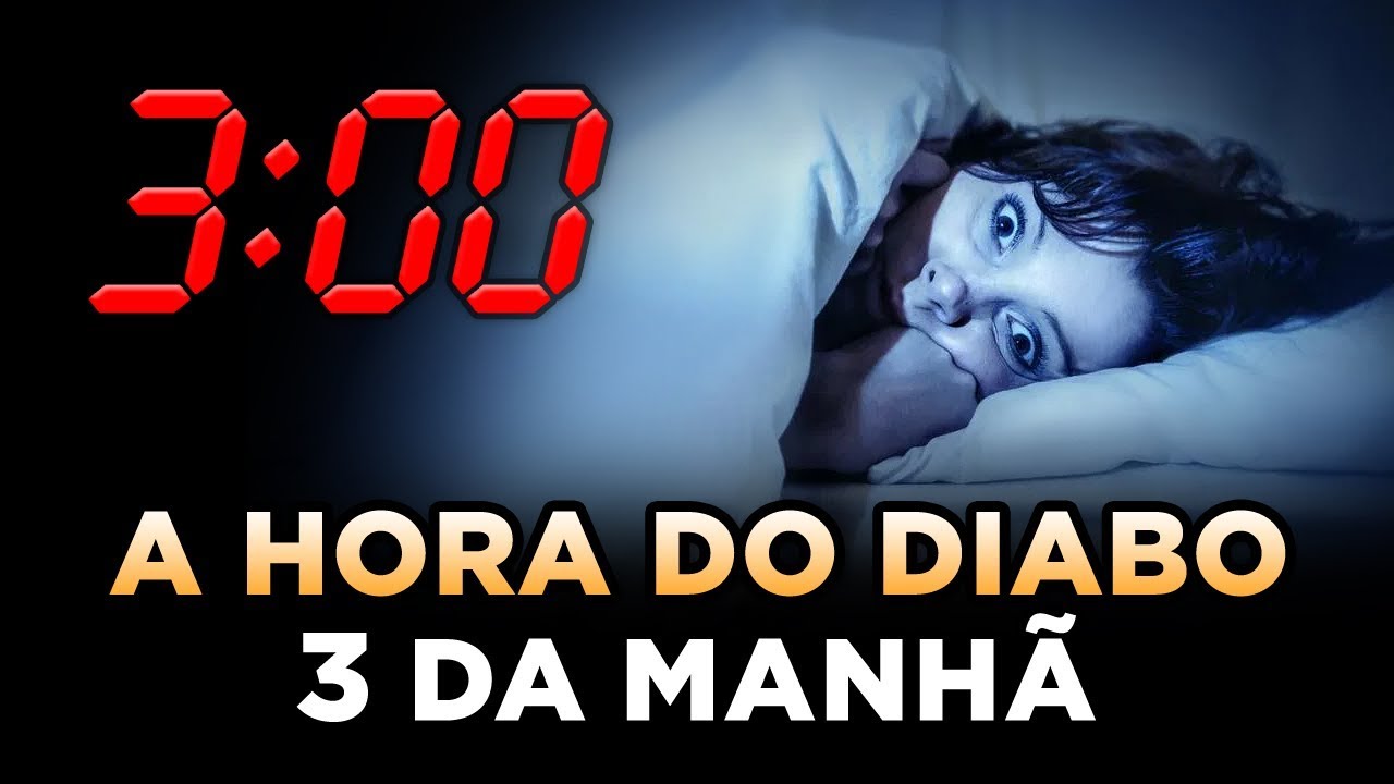 O QUE ACONTECE NO MUNDO ESPIRITUAL AS 3 HORAS DA MANHÃ? É A HORA DO DIABO?