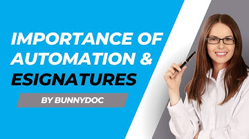 Importance of Automation and Esignatures | BunnyDoc | 2023