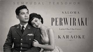 KARAOKE | Perwiraku | Saloma | Latin Cha Cha Cover