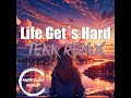 Life Get´s Hard - lilliaaa TEKK REMIX [160 BPM]